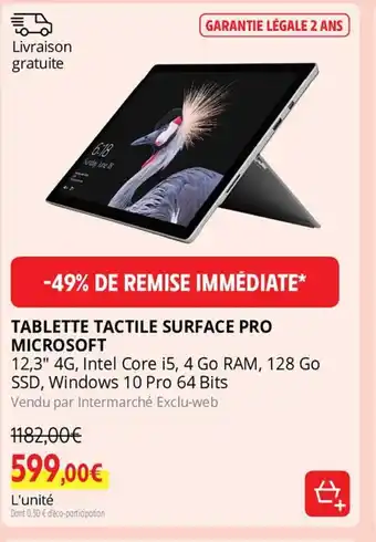 Intermarché TABLETTE TACTILE SURFACE PRO MICROSOFT offre