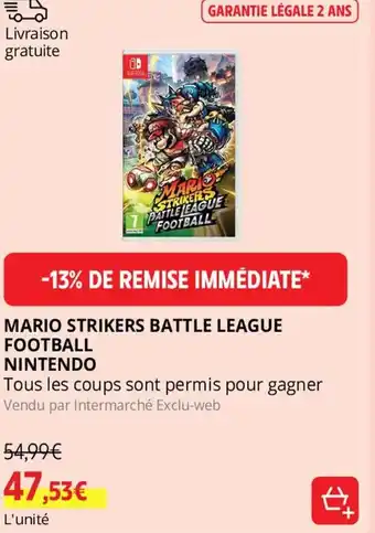 Intermarché MARIO STRIKERS BATTLE LEAGUE offre