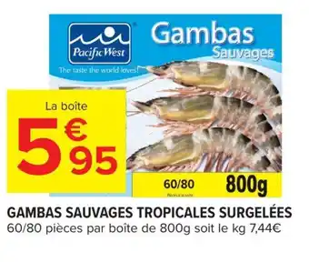 Carrefour Market GAMBAS SAUVAGES TROPICALES SURGELÉES 60/80 pièces par boîte de 800g soit le kg 7,44€ offre