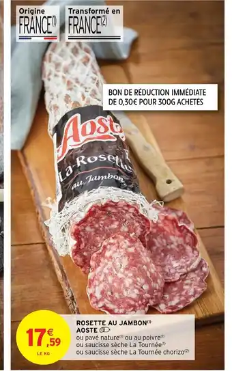Intermarché Hyper ROSETTE AU JAMBON (¹) AOSTE offre