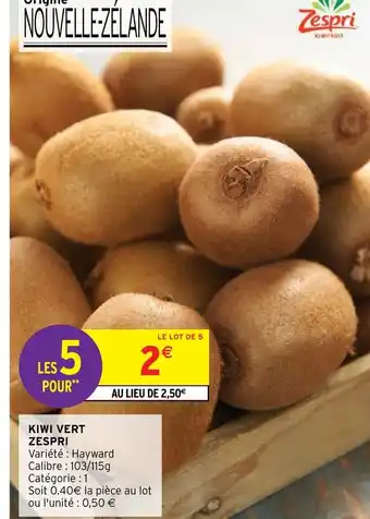 Intermarché Hyper KIWI VERT ZESPRI offre