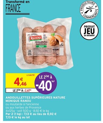 Intermarché Hyper ANDOUILLETTES SUPÉRIEURES NATURE MONIQUE RANOU offre