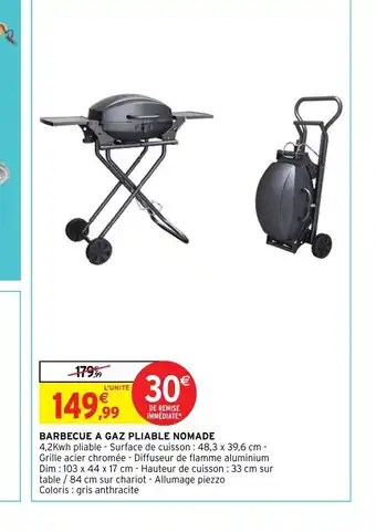 Intermarché Hyper BARBECUE A GAZ PLIABLE NOMADE offre