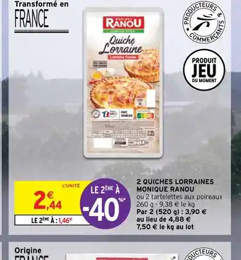 Intermarché Hyper 2 QUICHES LORRAINES MONIQUE RANOU offre