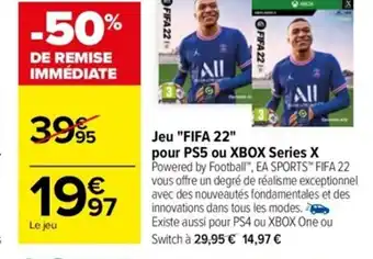 Carrefour Jeu "FIFA 22" pour PS5 ou XBOX Series X offre