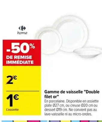 Carrefour Gamme de vaisselle "Double filet or" offre