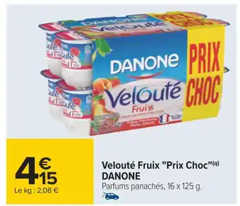 Carrefour Danone velouté fruix prix choc offre