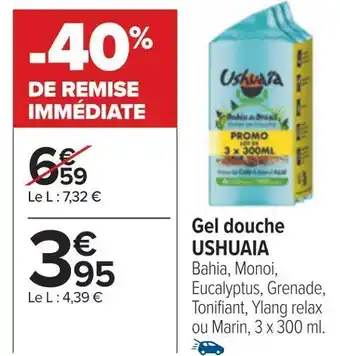 Carrefour Ushuaia gel douche offre