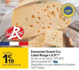 Carrefour Emmental grand cru label rouge i.g.p. offre