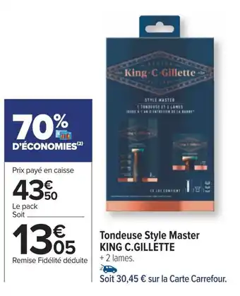Carrefour King c.gillette tondeuse style master offre
