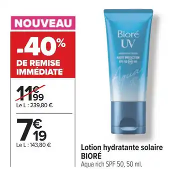 Carrefour Bioré lotion hydratante solaire offre