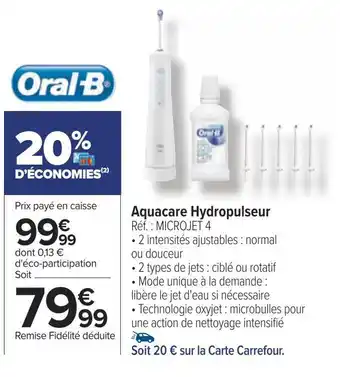 Carrefour Oral-b aquacare hydropulseur offre