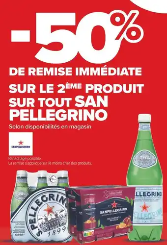 Carrefour San pellegrino -50% de remise immédiate sur le 2ème produit sur tout san pellegrino offre