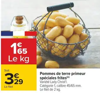 Carrefour Pommes de terre primeur spéciales frites offre