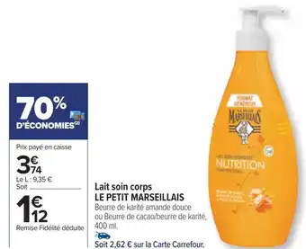 Carrefour Le petit marseillais lait soin corps offre