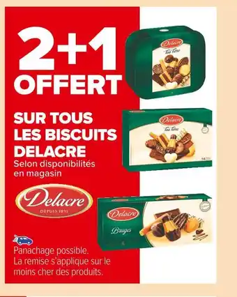 Carrefour Market Delacre 2+1 offert sur tous les biscuits delacre offre