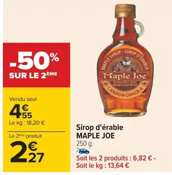 Carrefour Maple joe sirop d'érable offre