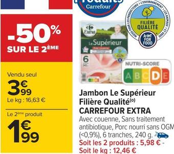 Carrefour Carrefour extra jambon le supérieur filière qualité offre
