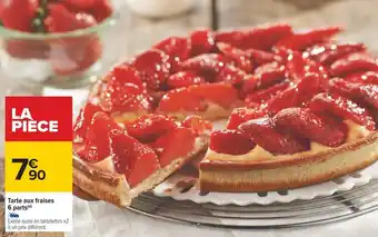 Carrefour Tarte aux fraises 6 parts offre