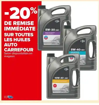 Carrefour Market Carrefour -20% de remise immédiate sur toutes les huiles auto carrefour offre