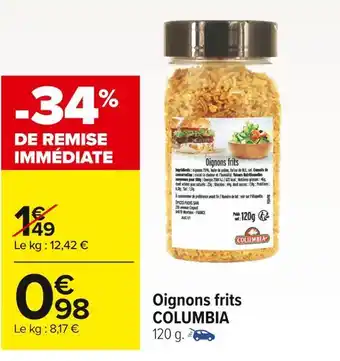 Carrefour Market Columbia oignons frits offre