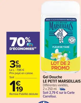 Carrefour Market Le petit marseillais gel douche offre