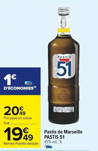Carrefour Market Pastis 51 pastis de marseille offre
