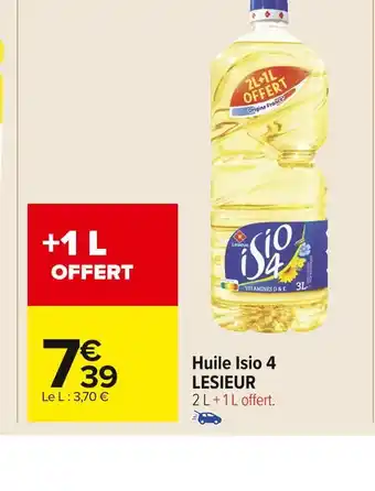 Carrefour Market Lesieur huile isio 4 offre