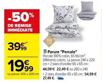 Carrefour Parure "Percale" Percale 100% coton, 65 fils/cm². Différents coloris. La parure 240 x 220 cm+ 2 taies d'oreiller 65 x 65 cm: offre