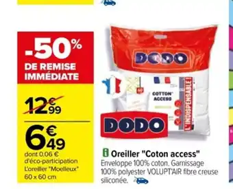 Carrefour Oreiller "Coton access" Enveloppe 100% coton. Garnissage offre