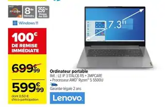 Carrefour Ordinateur portable Réf. : LE IP 3 17ALC6 R5+ 3MPCARE • Processeur AMD Ryzen™ 5 5500U offre