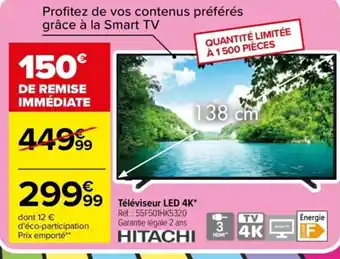 Carrefour Téléviseur LED 4K* offre