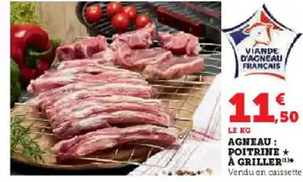 Super U LE KG AGNEAU: POITRINE * À GRILLER Vendu en caissette offre