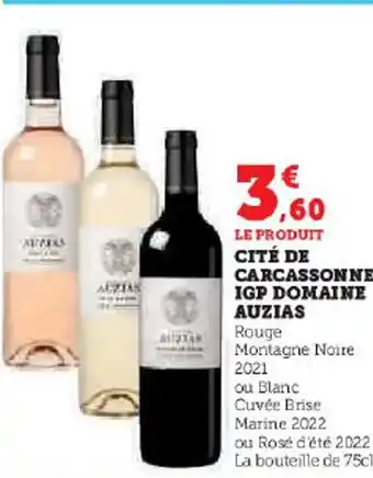 Super U CITÉ DE CARCASSONNE IGP DOMAINE AUZIAS offre