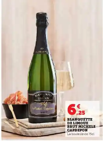 Super U BLANQUETTE DE LIMOUX BRUT MICHELE CAPDEPON offre