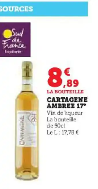 Super U CARTAGENE AMBREE 17° Vin de liqueur La bouteille de 50cl offre