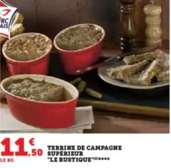 Super U TERRINE DE CAMPAGNE SUPÉRIEUR "LE RUSTIQUE™**** offre