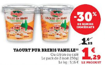 Hyper U YAOURT PUR BREBIS VANILLE offre