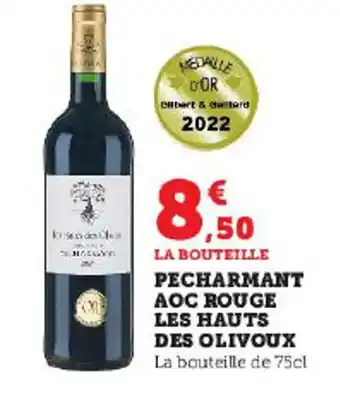 Hyper U LA BOUTEILLE PECHARMANT AOC ROUGE LES HAUTS DES OLIVOUX offre