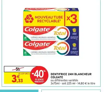 Intermarché Hyper DENTIFRICE 24H BLANCHEUR COLGATE offre