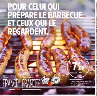 Intermarché Hyper CHIPOLATAS (1) JEAN ROZÉ ou chipolatas aux herbes ou merguez offre