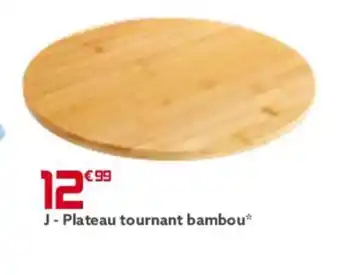 J - Plateau tournant bambou*