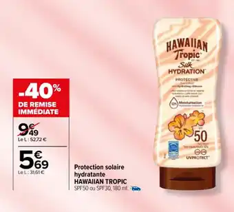 Carrefour Protection solaire hydratante HAWAIIAN TROPIC SPF50 ou SPF30, 180 ml. offre