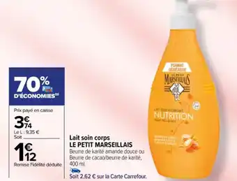 Carrefour Lait soin corps LE PETIT MARSEILLAIS offre