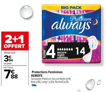 Carrefour Protections Feminines ALWAYS offre