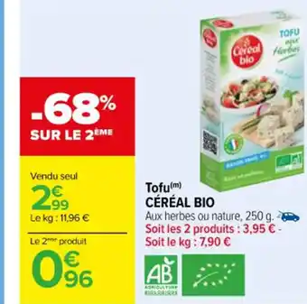 Carrefour Tofu (m) CÉRÉAL BIO offre