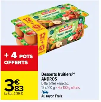 Carrefour Desserts fruitiers(P) ANDROS offre