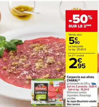 Carrefour Carpaccio aux olives CHARAL(0) offre