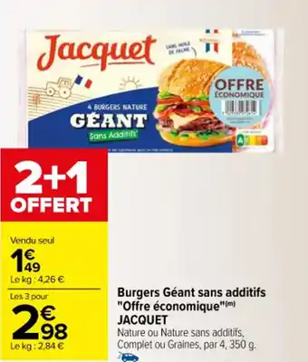 Carrefour Burgers Géant sans additifs "Offre économique"(m) JACQUET offre