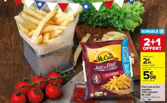 Carrefour Frites Just au four surgelées "Offre Spéciale" MC CAIN Classique ou Allumettes, 910 g. offre